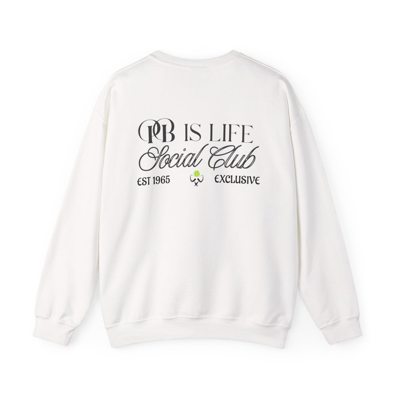 Men's Pickleball Sweatshirt - PB is Life Social Club Exclusive Design