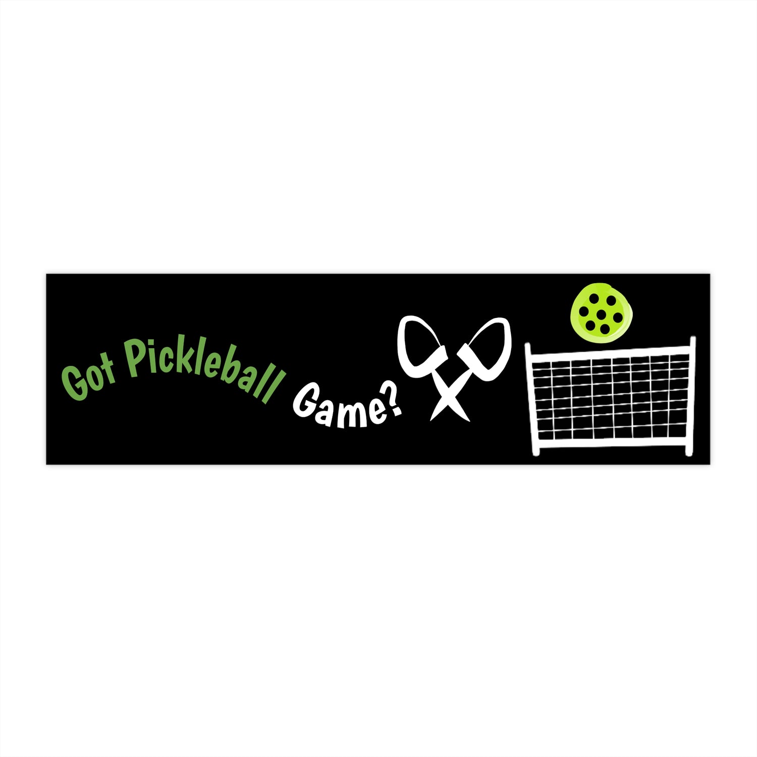 Pickleball Bumper Sticker - 'Got Pickleball Game?' Design