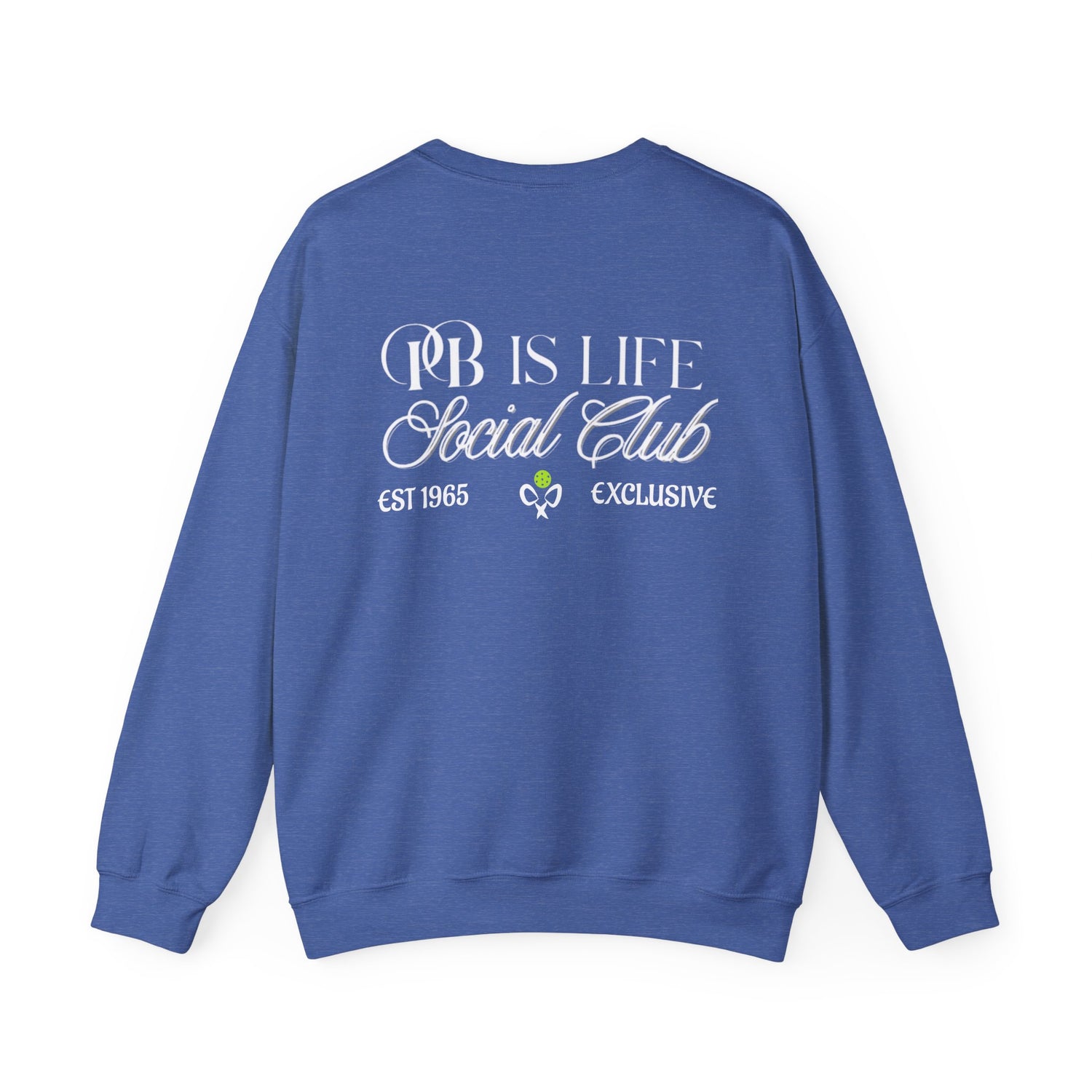 Men's Pickleball Sweatshirt - PB is Life Social Club Exclusive Design