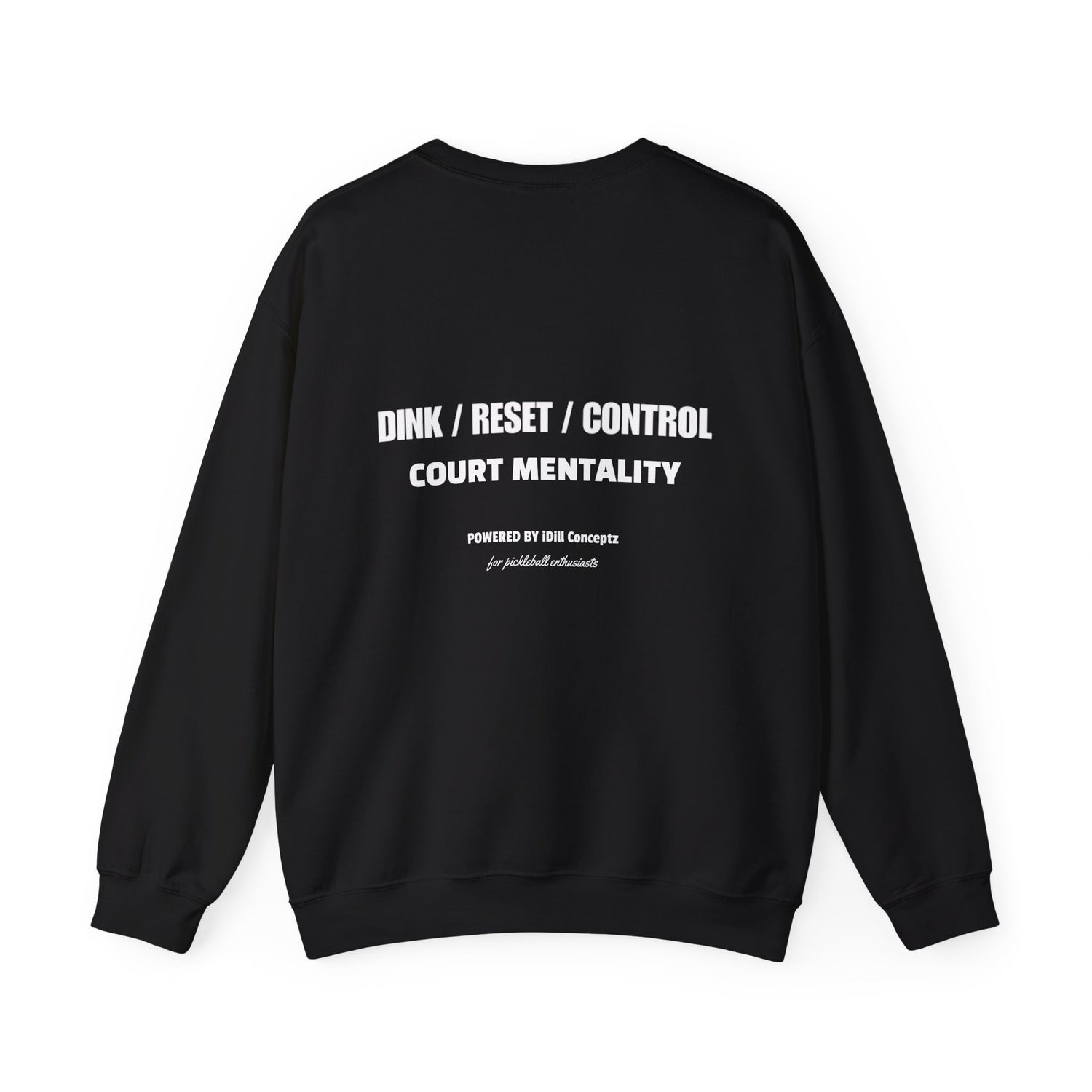 Pickleball Dink Reset Control Sweatshirt — Pickleball Enthusiast Crewneck