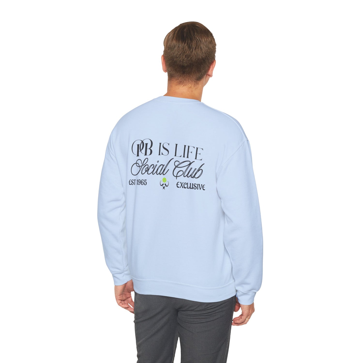 Men's Pickleball Sweatshirt - PB is Life Social Club Exclusive Design