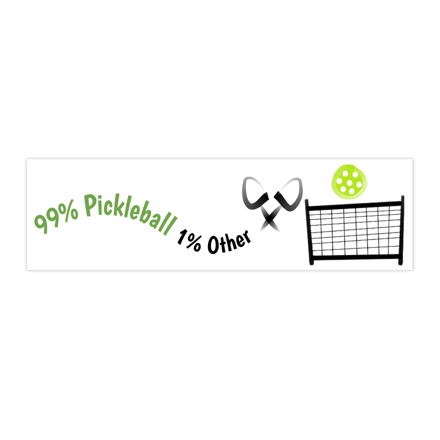 Pickleball Bumper Sticker - '99% Pickleball 1% Other' Design
