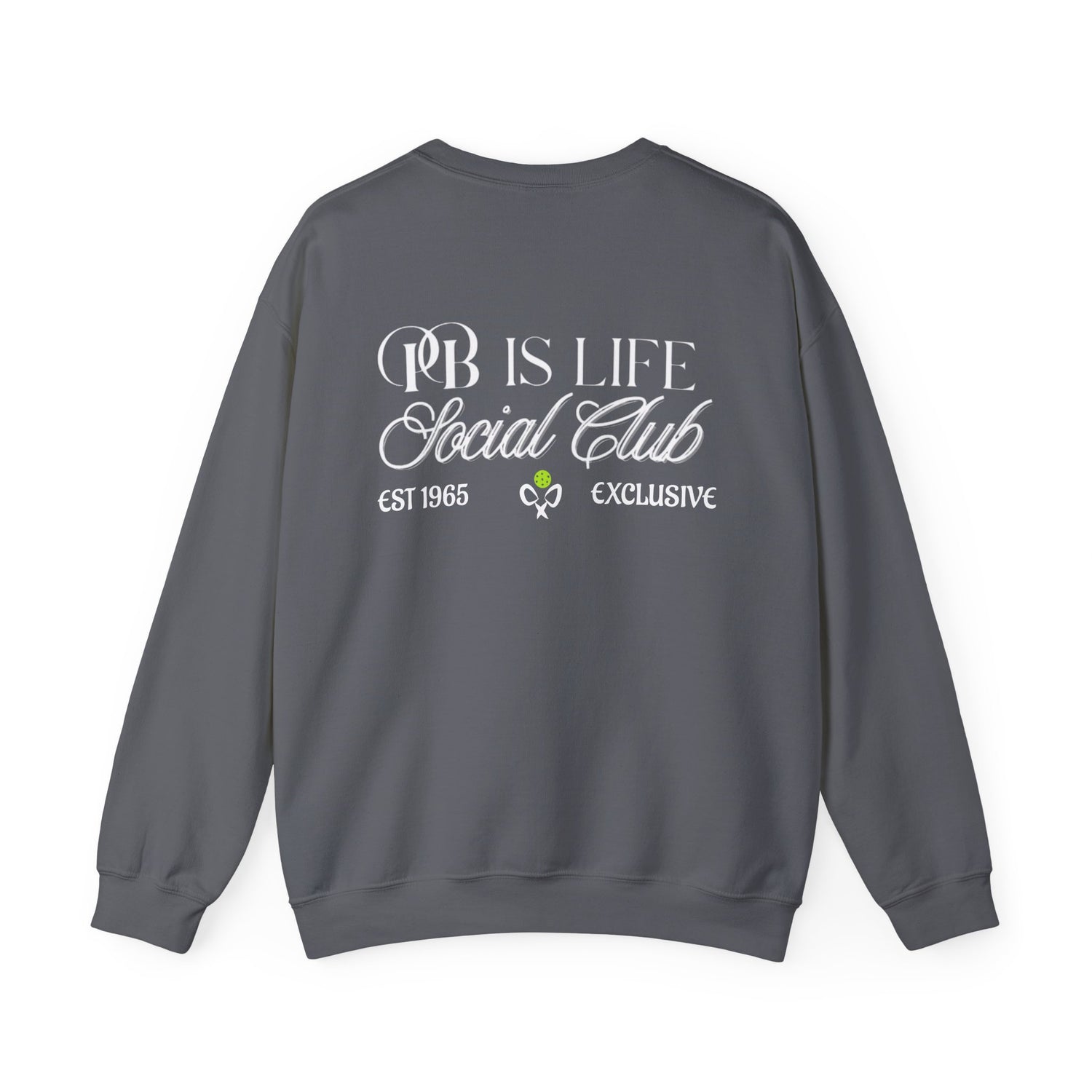 Men's Pickleball Sweatshirt - PB is Life Social Club Exclusive Design