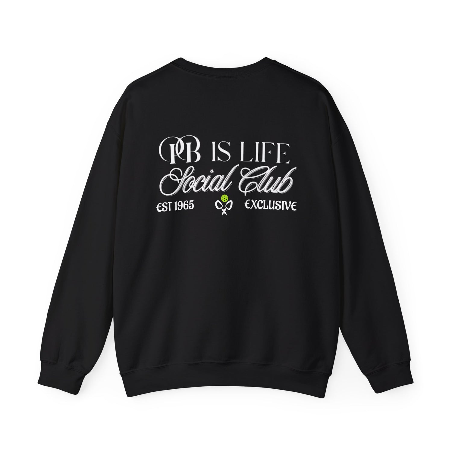 Men's Pickleball Sweatshirt - PB is Life Social Club Exclusive Design
