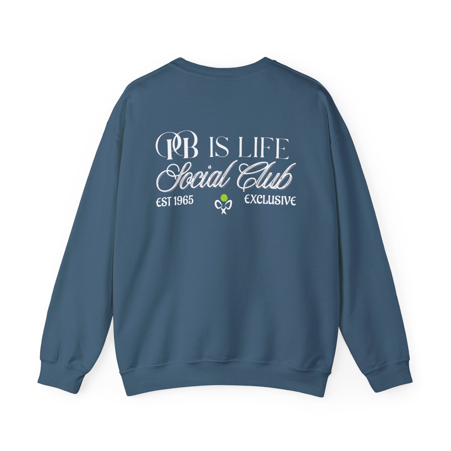 Men's Pickleball Sweatshirt - PB is Life Social Club Exclusive Design
