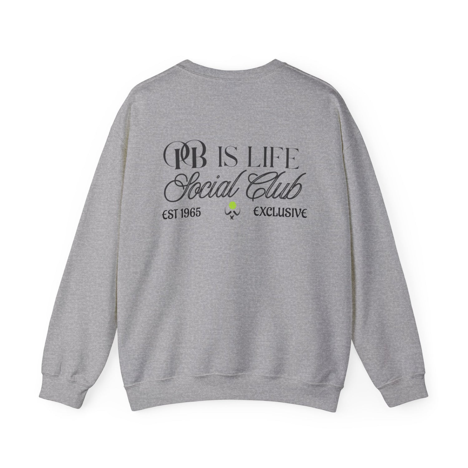 Men's Pickleball Sweatshirt - PB is Life Social Club Exclusive Design