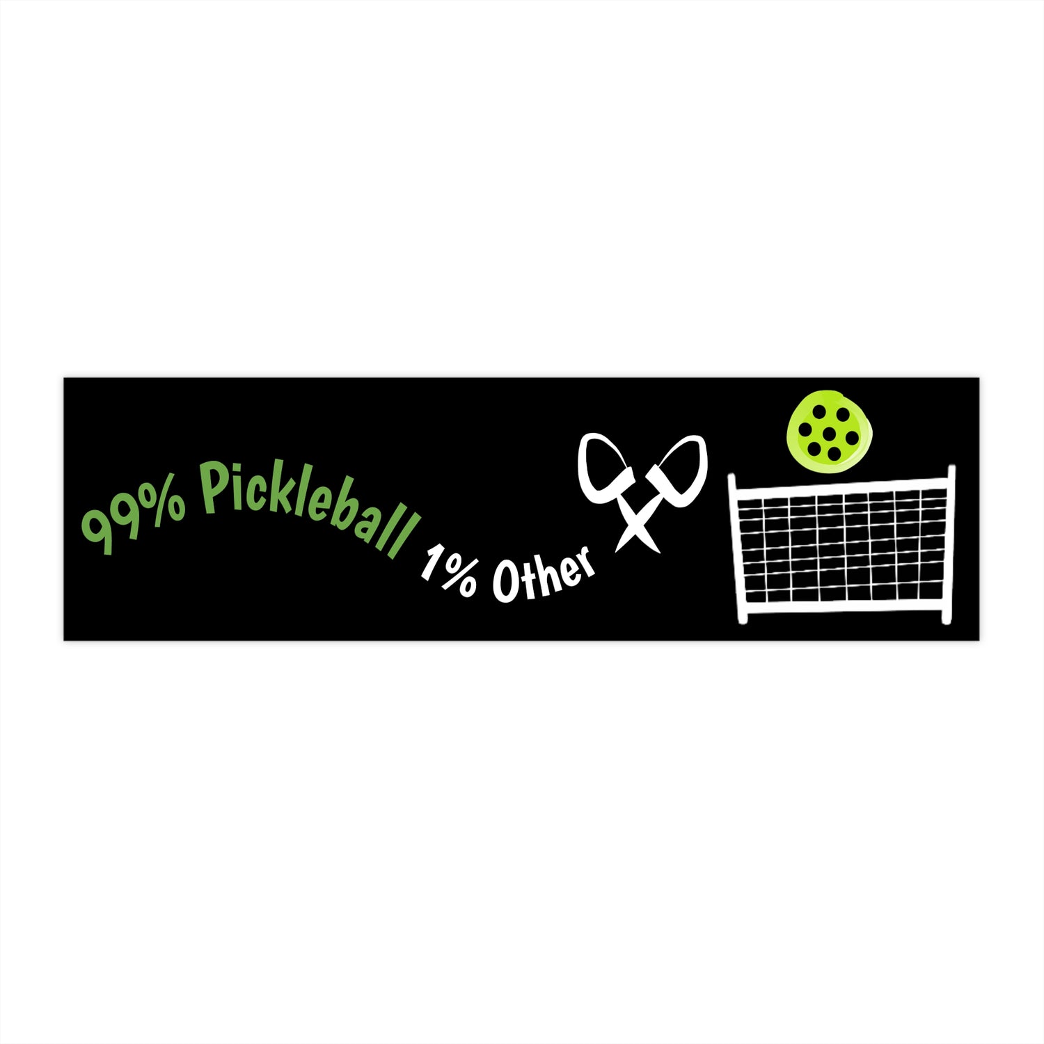 Pickleball Bumper Sticker - '99% Pickleball 1% Other' Design